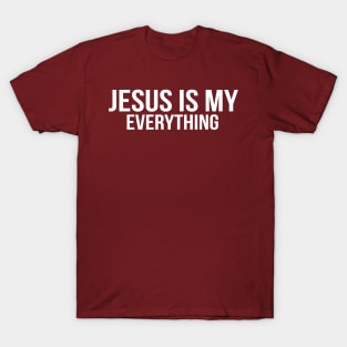 Jesus Is My Everything Cool Motivational Christian T-Shirt